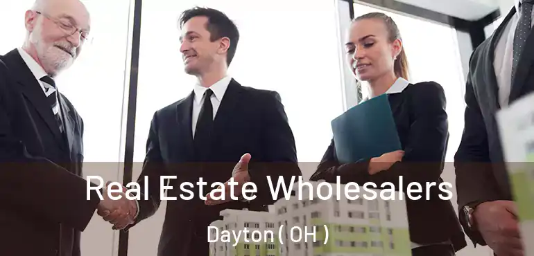  Real Estate Wholesalers Dayton ( OH )